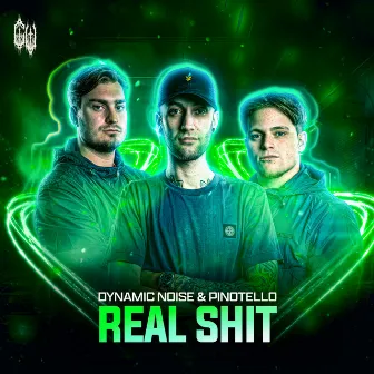 REAL SHIT by Dynamic Noise