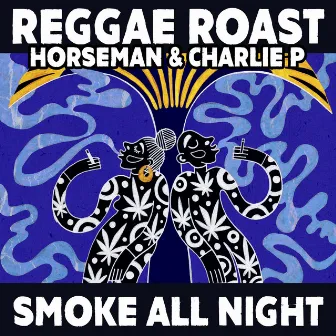 Smoke All Night by Charlie P