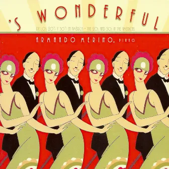 ’S Wonderful: The 20s and 30s in the Americas by Armando Merino