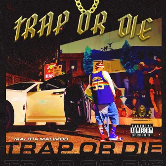 Trap or Die by Malitia Malimob