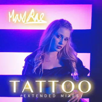 Tattoo (Extended Mixes) by Max Rae