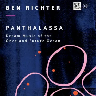 Panthalassa: Dream Music of the Once and Future Ocean by Ben Richter