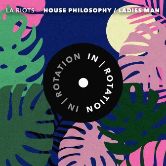 House Philosophy / Ladies Man by LA Riots