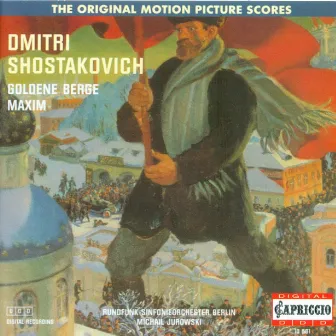 Shostakovich, D.: Golden Mountains / Maxim Trilogy Suite by Michail Jurowski