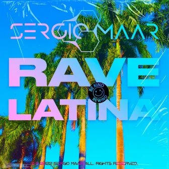 Rave Latina by Sergio Maar