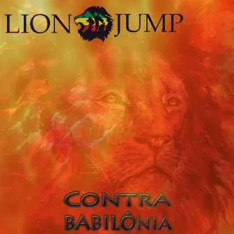 Contra a Babilônia by Lion Jump