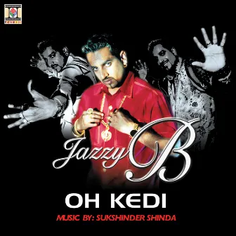 Oh Kedi by Jazzy B