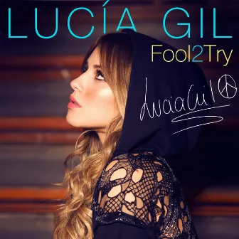 Fool2Try by Lucía Gil