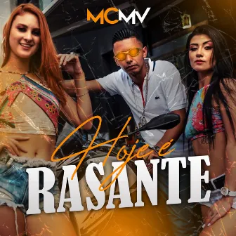 Hoje É Rasante by MC Mv