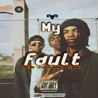 My Fault by J.Tally