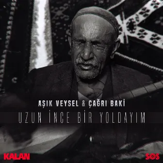 Uzun İnce Bir Yoldayım by Çağrı Baki