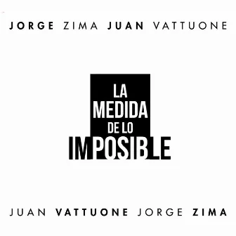 La Medida de Lo Imposible by Juan Vattuone