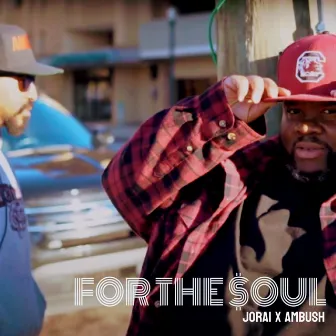 For The $oul by Jorai