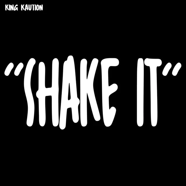 Shake It