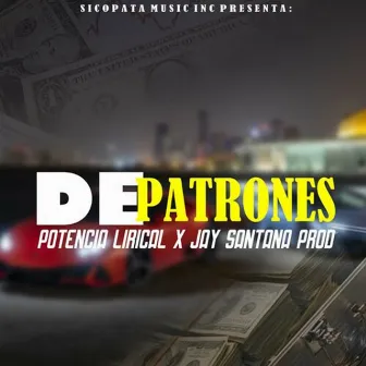 De Patrones by Jay santana prod