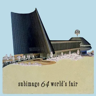 64 World's Fair by Subimage