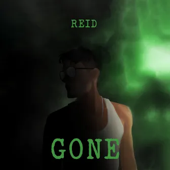 GONE by Reid