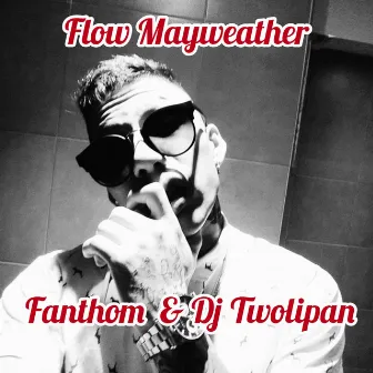 Flow Mayweather by Dj Twolipan