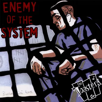 Enemy Of The System by The Toasters