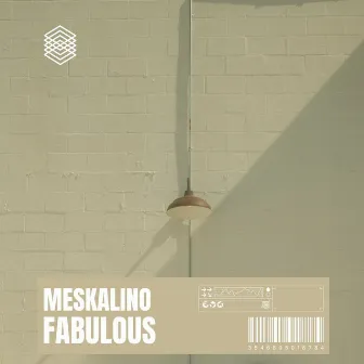 Fabulous by Meskalino