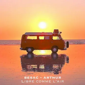 Libre comme l'air by Besac Arthur