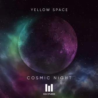 Cosmic Night by Yellow Space