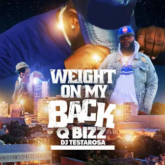 Weight on My Back by Q Bizz