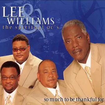 So Much to Be Thankful For by Lee Williams & The Spiritual QC's