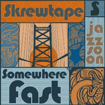 Somewhere Fast by Skrewtape