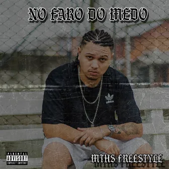 No Faro do Medo by MTHS freestyle