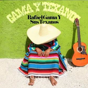 Gama Y Texanos by Rafael Gama Y Sus Texanos