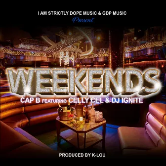 Weekends by Capitol B