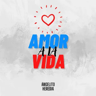 Amor a la vida (Versión Demo) by Angelito Heredia