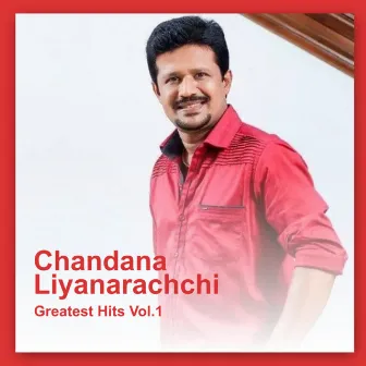 Greatest Hits Vol. 1 by Chandana Liyanarachchi