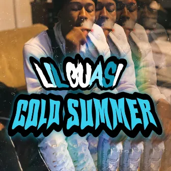 Cold Summer by Lil Quasi