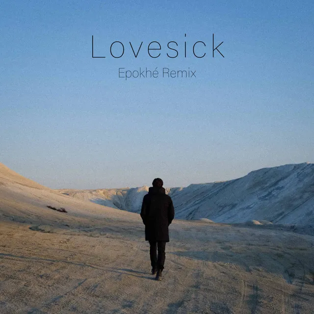 Lovesick - Epokhé Remix