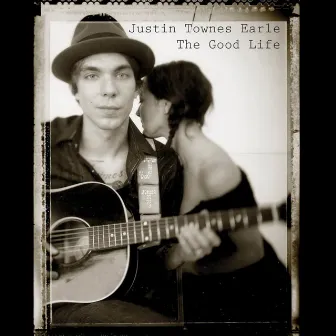 The Good Life by Justin Townes Earle