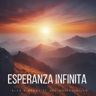 Esperanza Infinita (feat. Joe Chirchirillo) by Unknown Artist