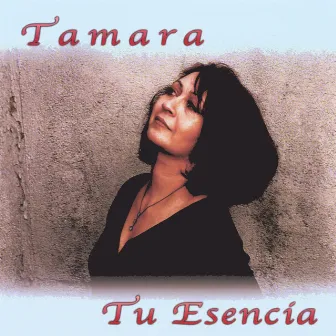 Tu Esencia by Tamara