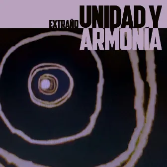 Extraño by Unidad y Armonía