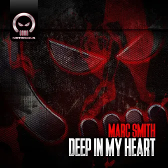 Deep In My Heart by Marc Smith