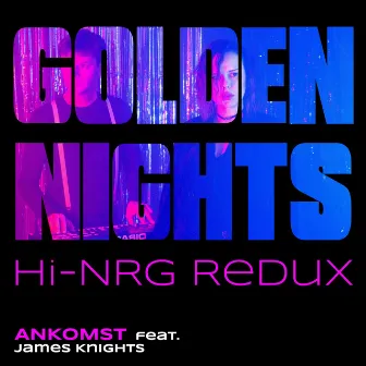 Golden nights (Hi-NRG redux) by Ankomst