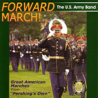 Forward March! by US Army Band