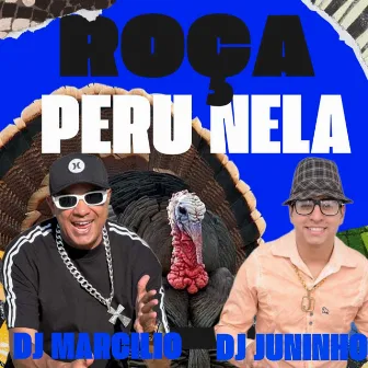 Roça Peru Nela by DJ Juninho