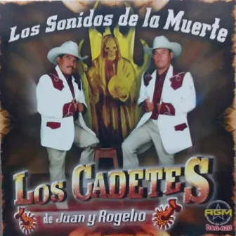 Los Sonidos De La Muerte by Los Cadetes De Juan Y Rogelio