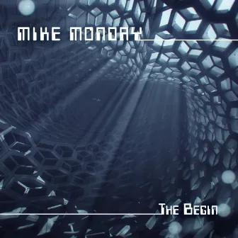 The Begin by Mike Monday