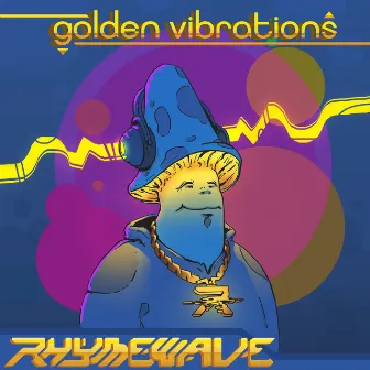 Golden Vibrations by Rhymewave