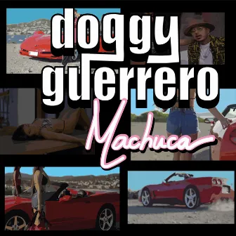 MACHUCA by Doggy Guerrero