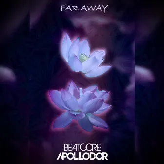 Far Away by Ashley Apollodor