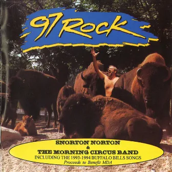 97 Rock: Snorton Norton & The Morning Circus Band - Including Buffalo Bills Songs 1993-1994 by Unknown Artist